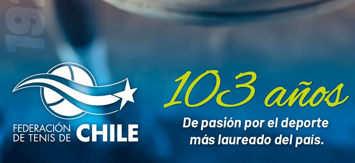 Federación de Tenis de Chile: 103 años de pasión por el deporte